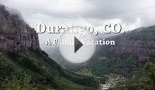 Durango, Colorado Family Vacation