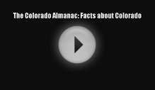 [PDF Download] The Colorado Almanac: Facts about Colorado